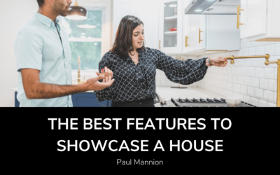 The Best Features to Showcase a House
