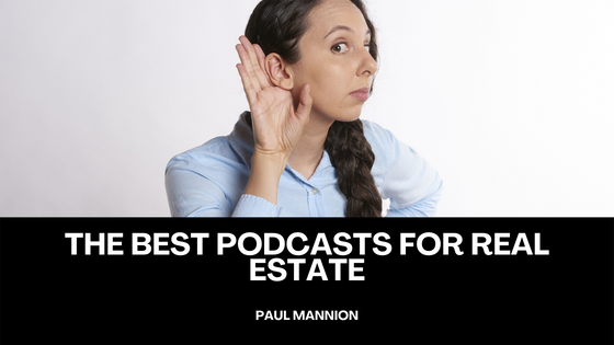 The Best Podcasts for Real Estate